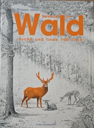 Ein hellgrauer Buchtitel, auf dem ein roter Hirsch, eine Hirschkuh und ein Kalb gezeichnet sind, und der den orangefarbenen Titel trägt: Versteckt im Wald suche und finde